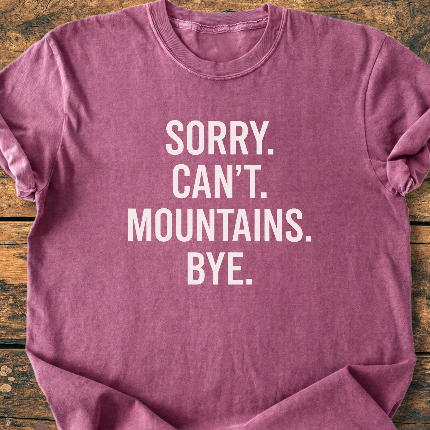 Sorry. Can't. Mountains. Bye. - Premium Vintage Tee