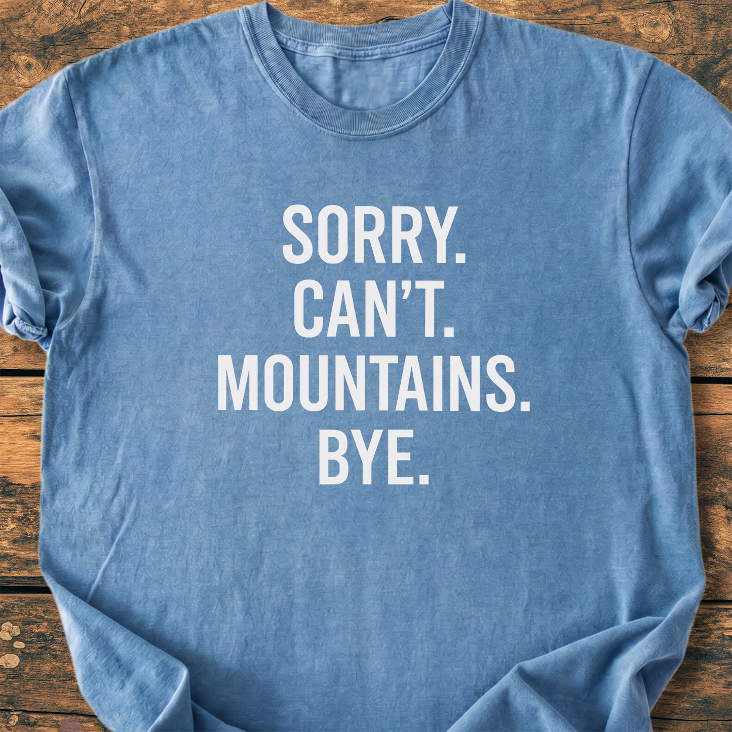 Sorry. Can't. Mountains. Bye. - Premium Vintage Tee