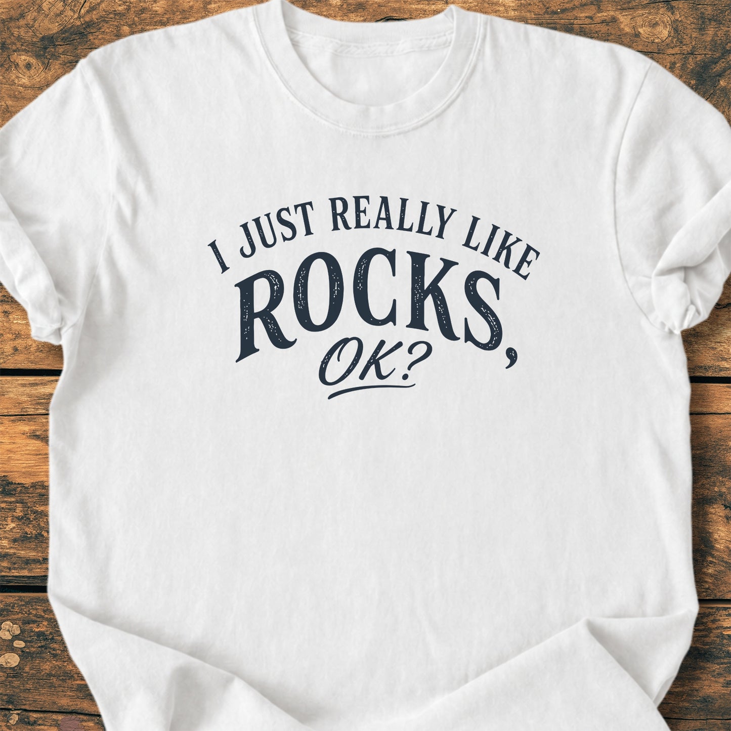 I Just Really Like Rocks OK - Premium Vintage Tee