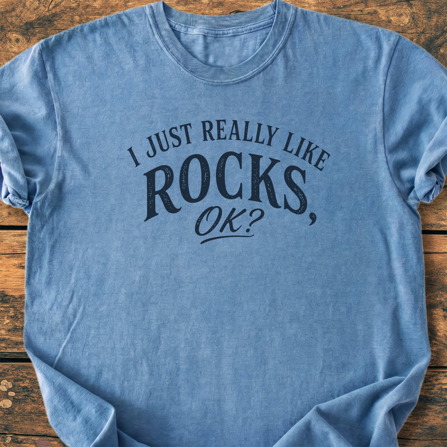 I Just Really Like Rocks OK - Premium Vintage Tee