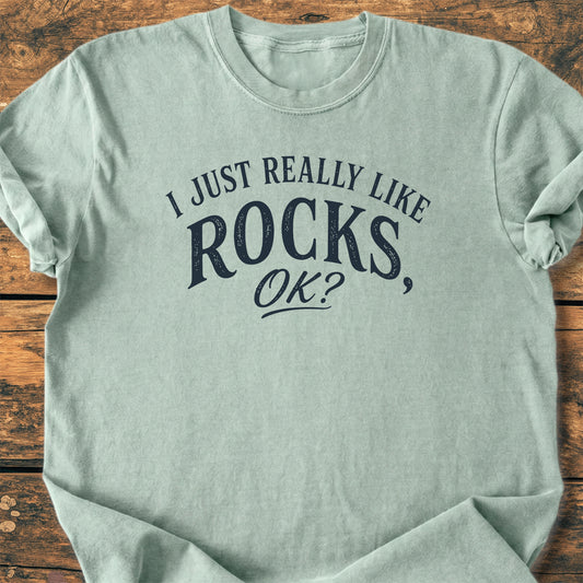 I Just Really Like Rocks OK - Premium Vintage Tee