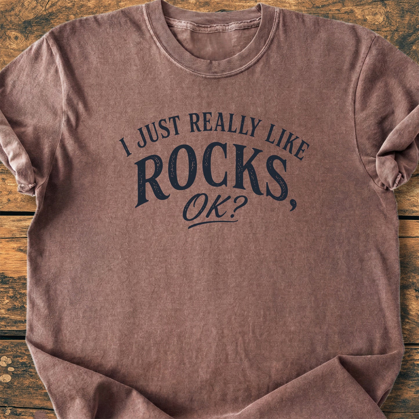 I Just Really Like Rocks OK - Premium Vintage Tee