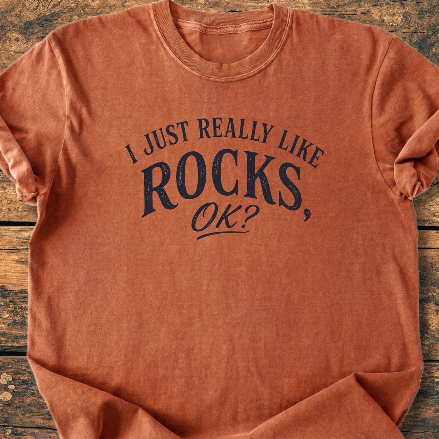 I Just Really Like Rocks OK - Premium Vintage Tee