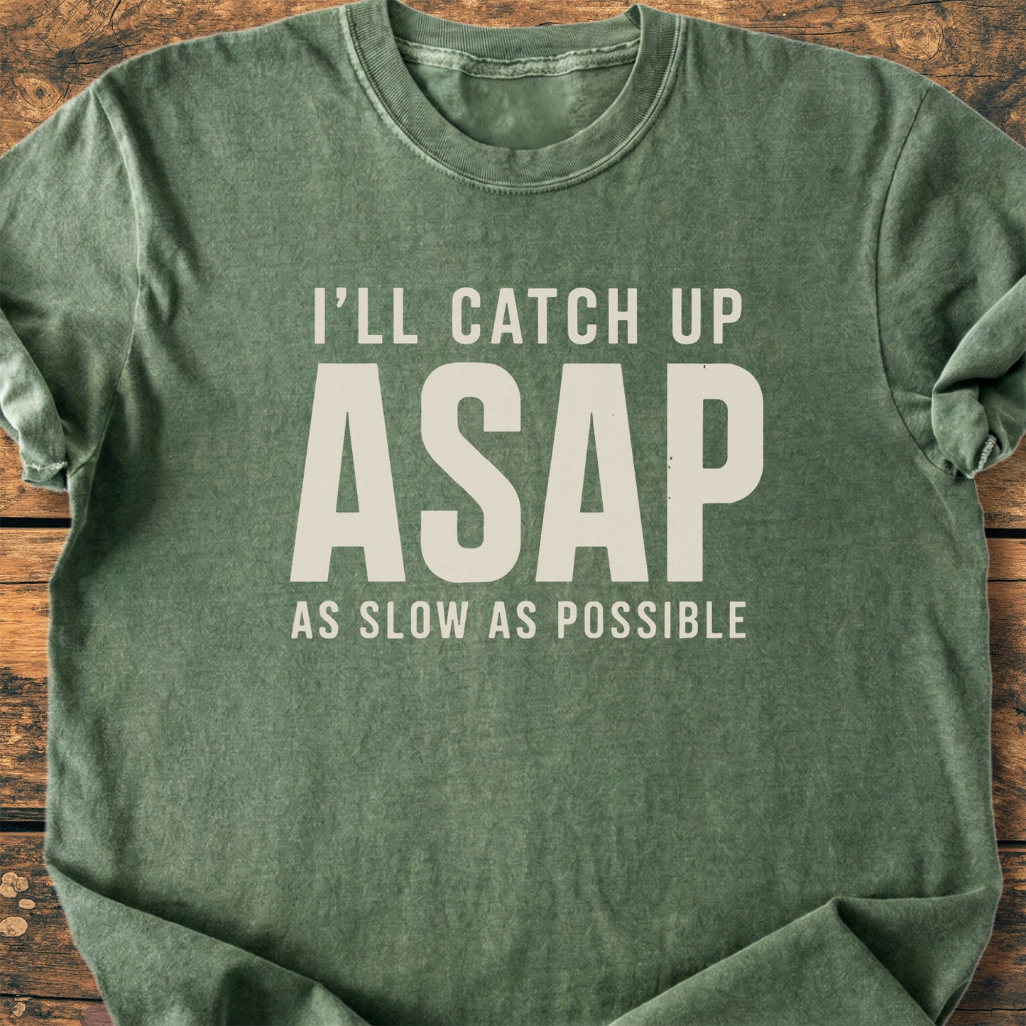 I'll Catch Up ASAP - Premium Vintage Tee