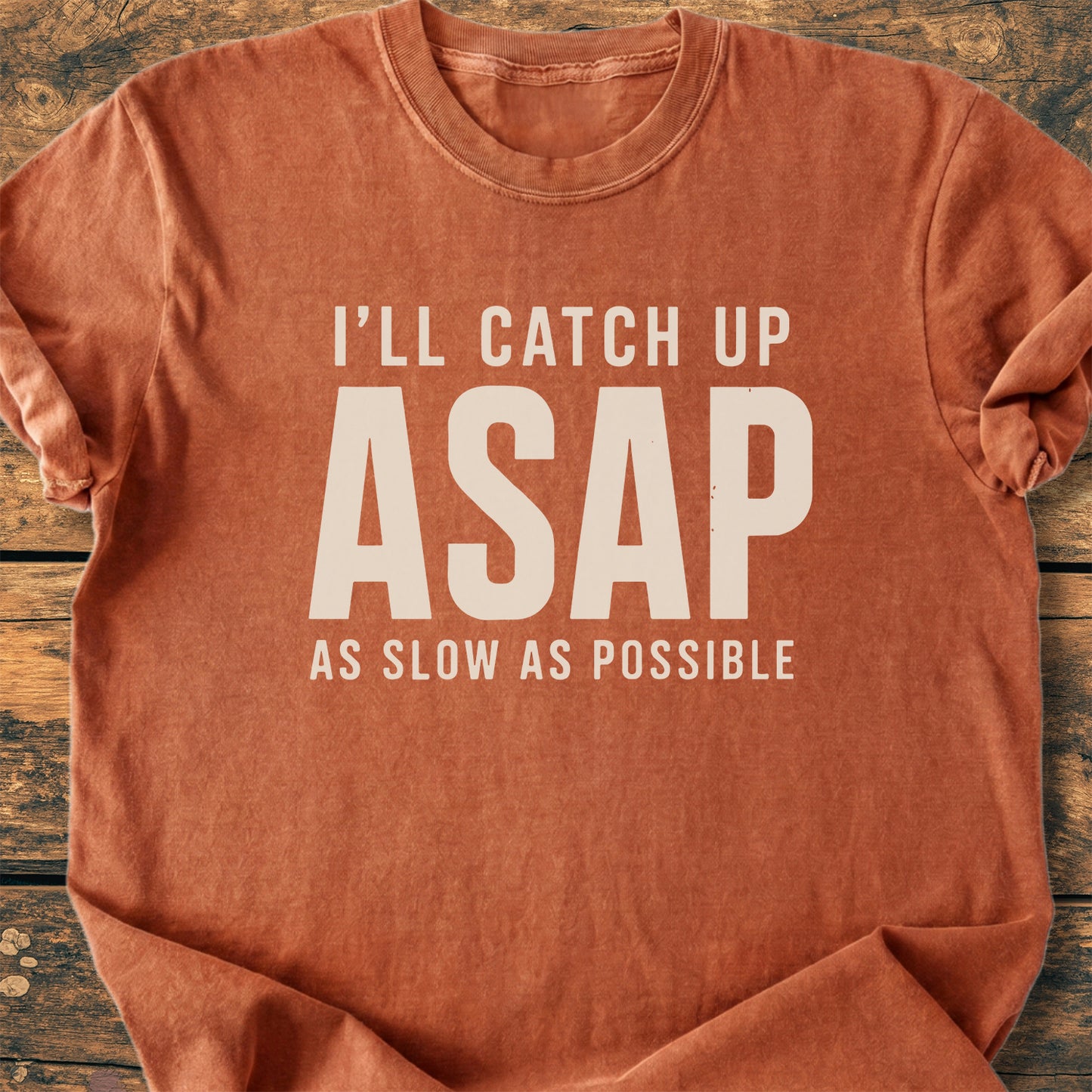 I'll Catch Up ASAP - Premium Vintage Tee