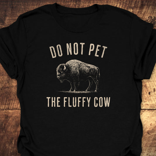 Do Not Pet The Fluffy Cow Classic T-Shirt