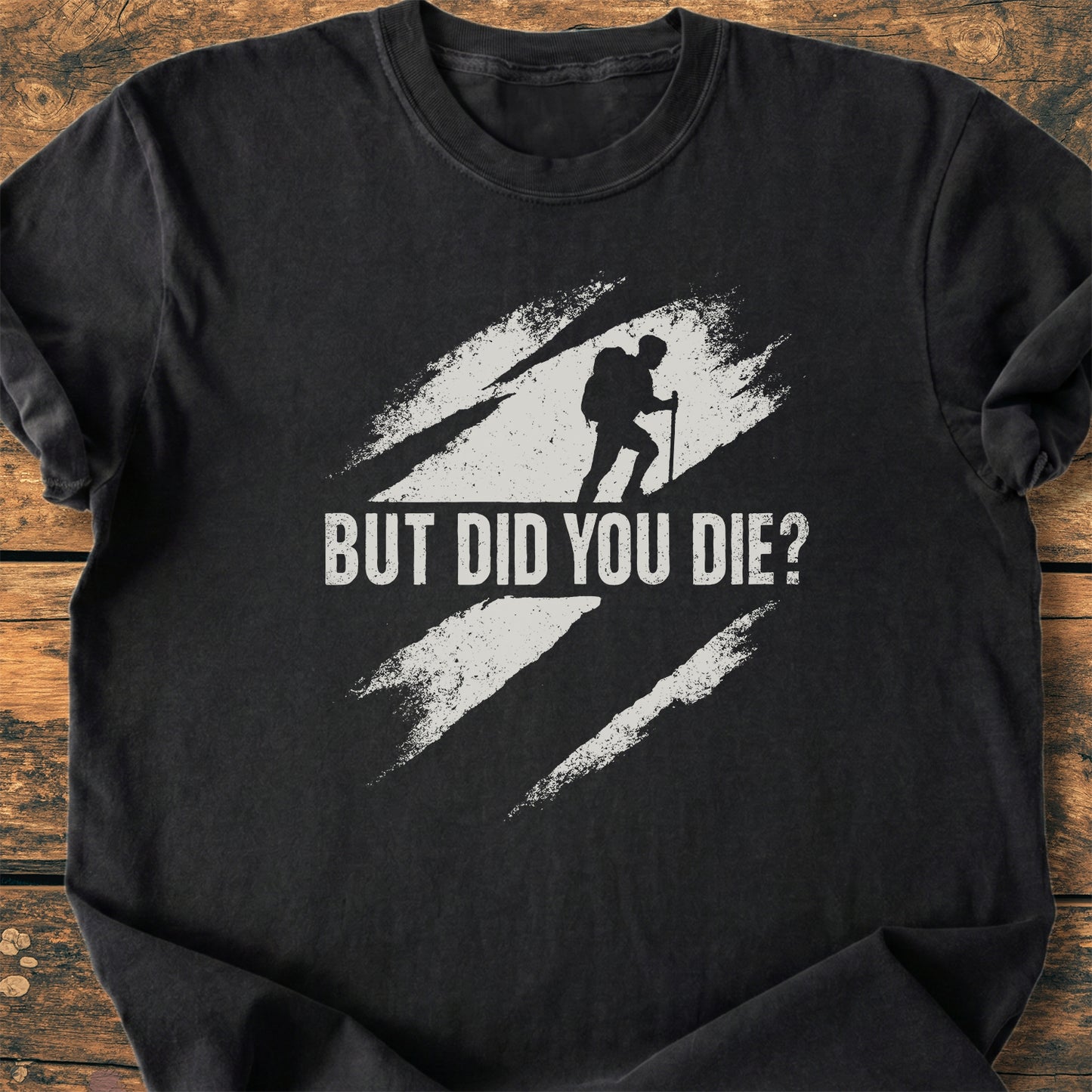 But Did You Die - Premium Vintage Tee