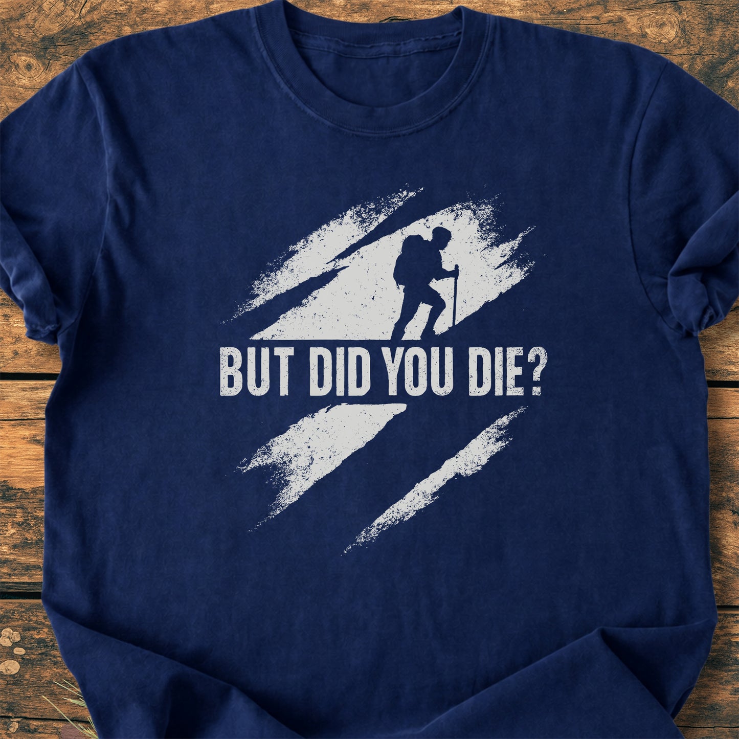 But Did You Die - Premium Vintage Tee