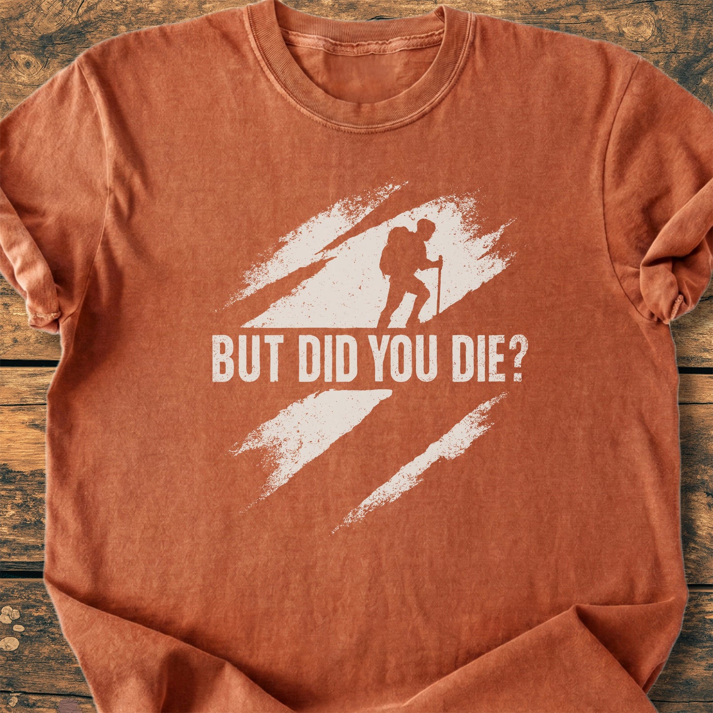 But Did You Die - Premium Vintage Tee