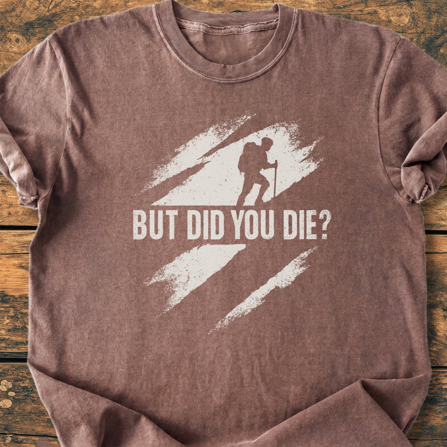 But Did You Die - Premium Vintage Tee