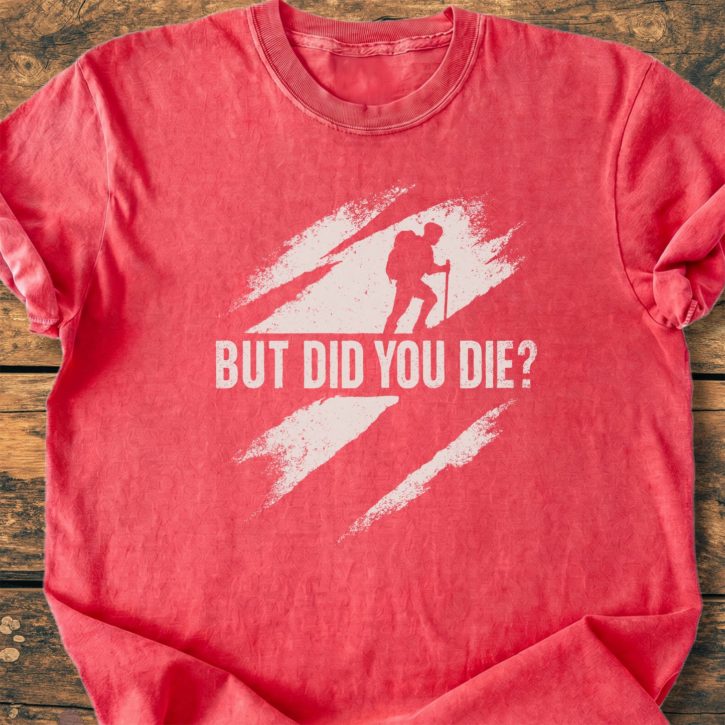 But Did You Die - Premium Vintage Tee