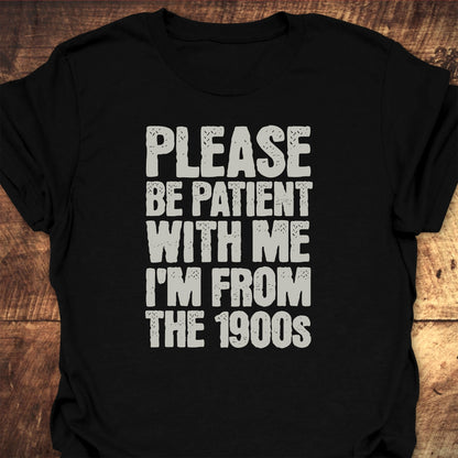 Please, Be Patient T-Shirt
