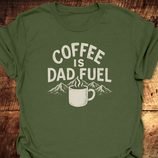 Coffee Is Dad Fuel T-Shirt