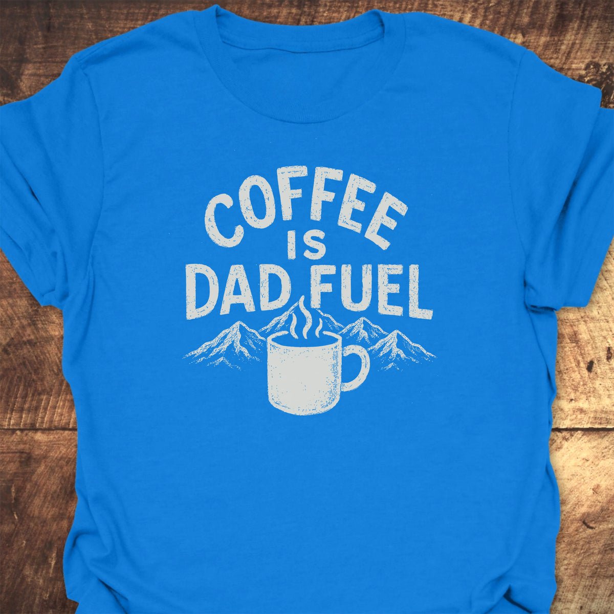 Coffee Is Dad Fuel T-Shirt