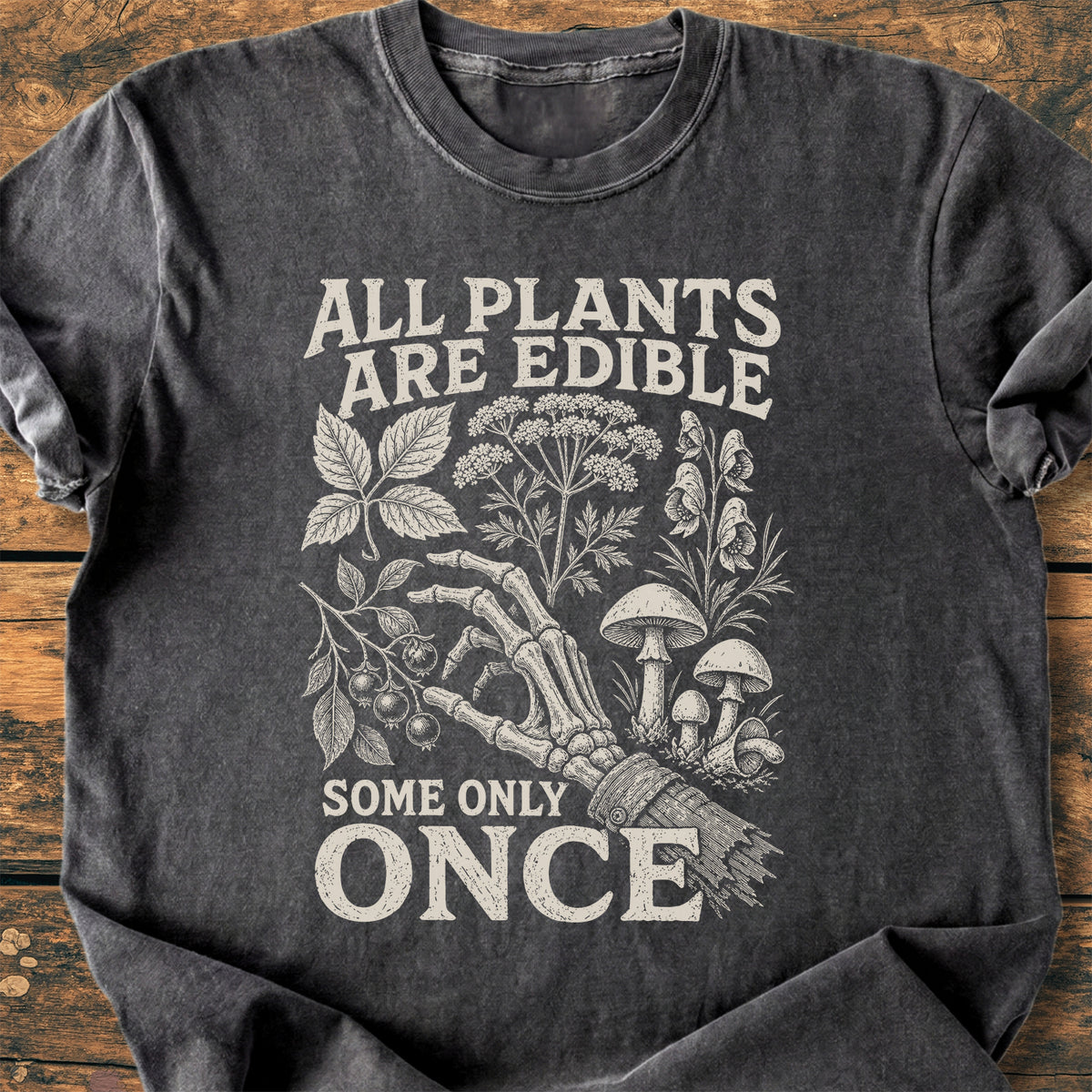 All Plants Are Edible  - Premium Vintage Tee