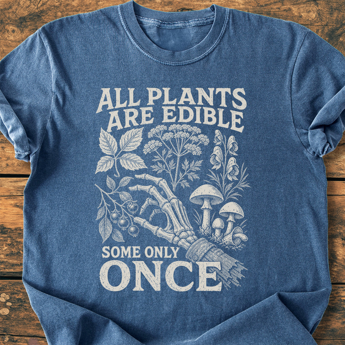 All Plants Are Edible  - Premium Vintage Tee