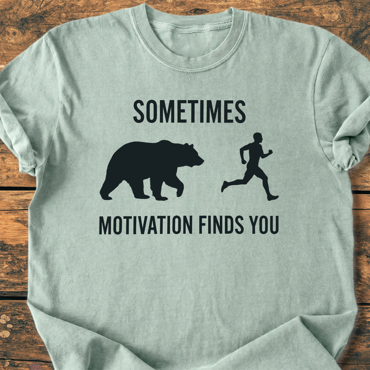 Sometimes Motivation Finds You - Premium Vintage Tee