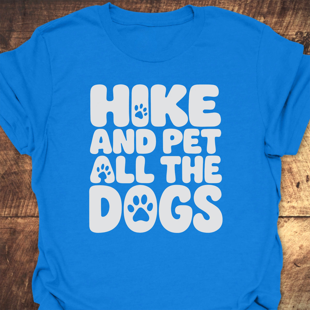 Hike And Pet All The Dogs T-Shirt