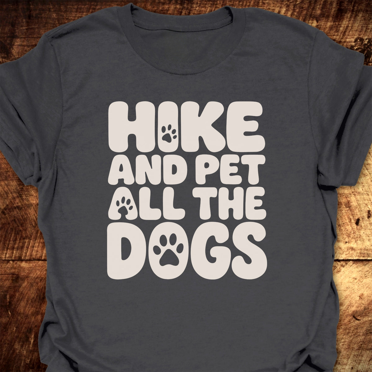 Hike And Pet All The Dogs T-Shirt