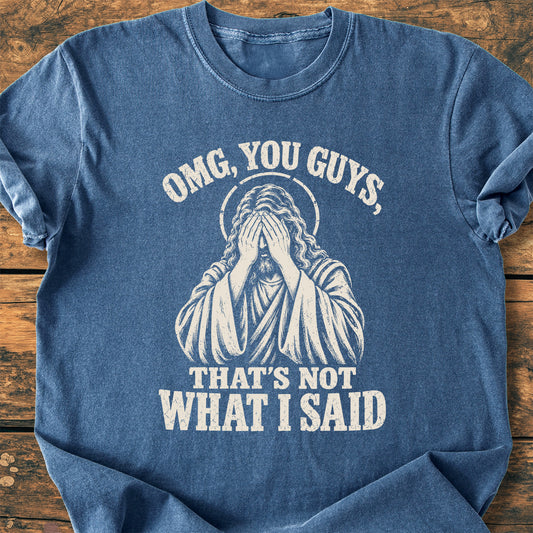 That's Not What I Said - Premium Vintage Tee