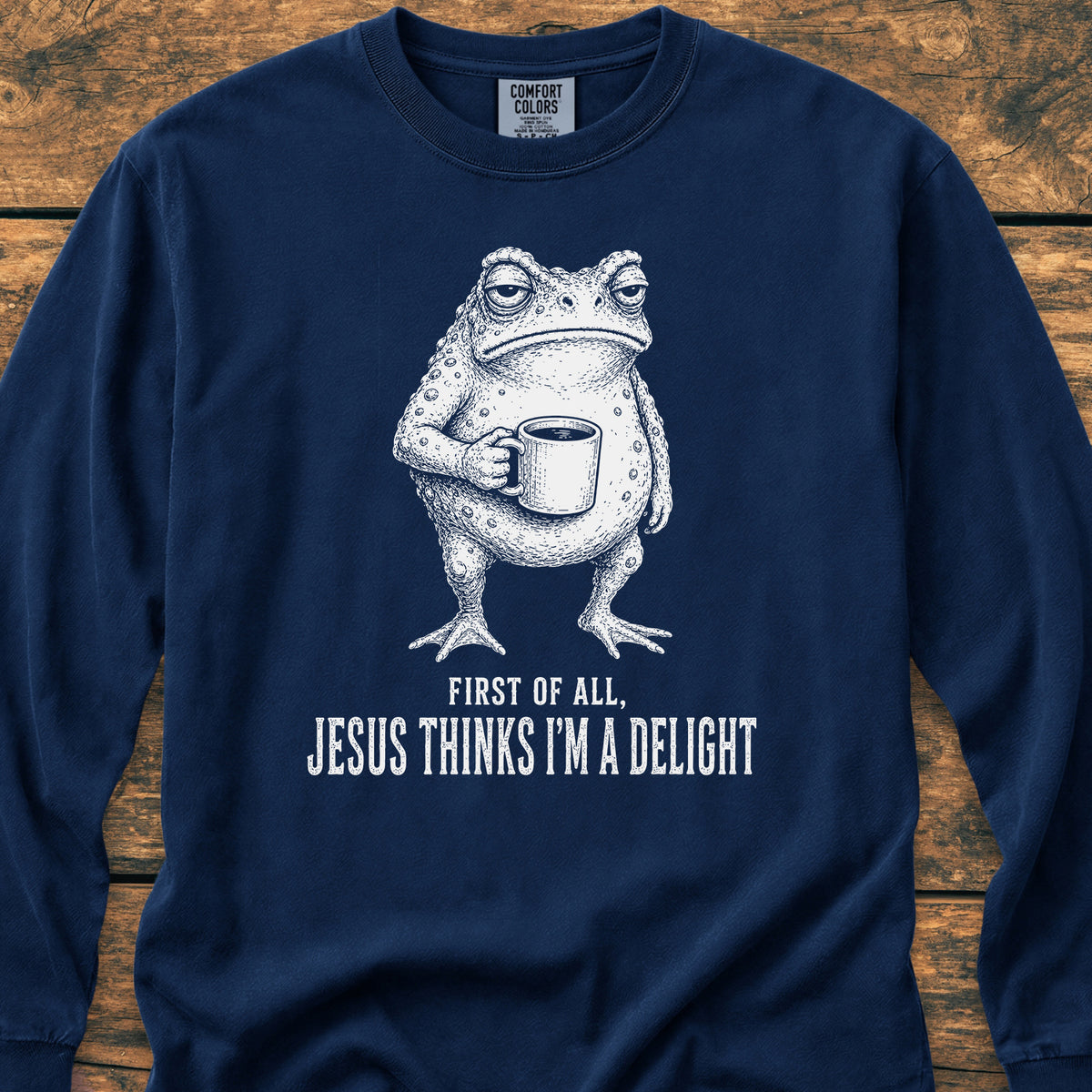 Jesus Thinks I'm A Delight Long-Sleeve Tee