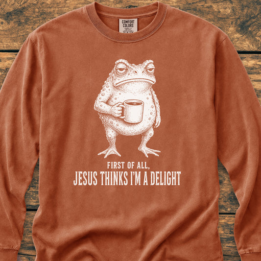Jesus Thinks I'm A Delight Long-Sleeve Tee