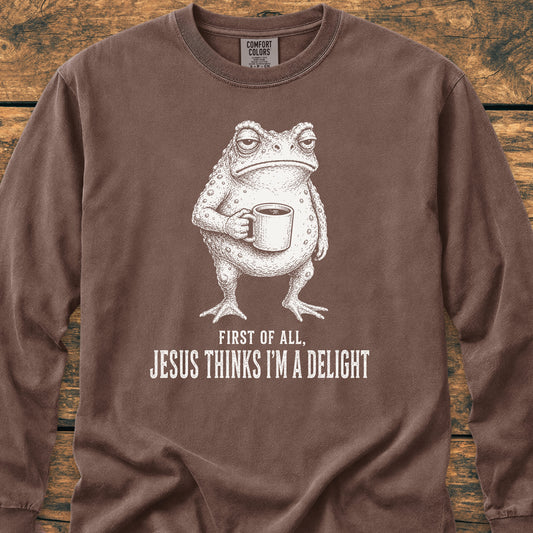 Jesus Thinks I'm A Delight Long-Sleeve Tee