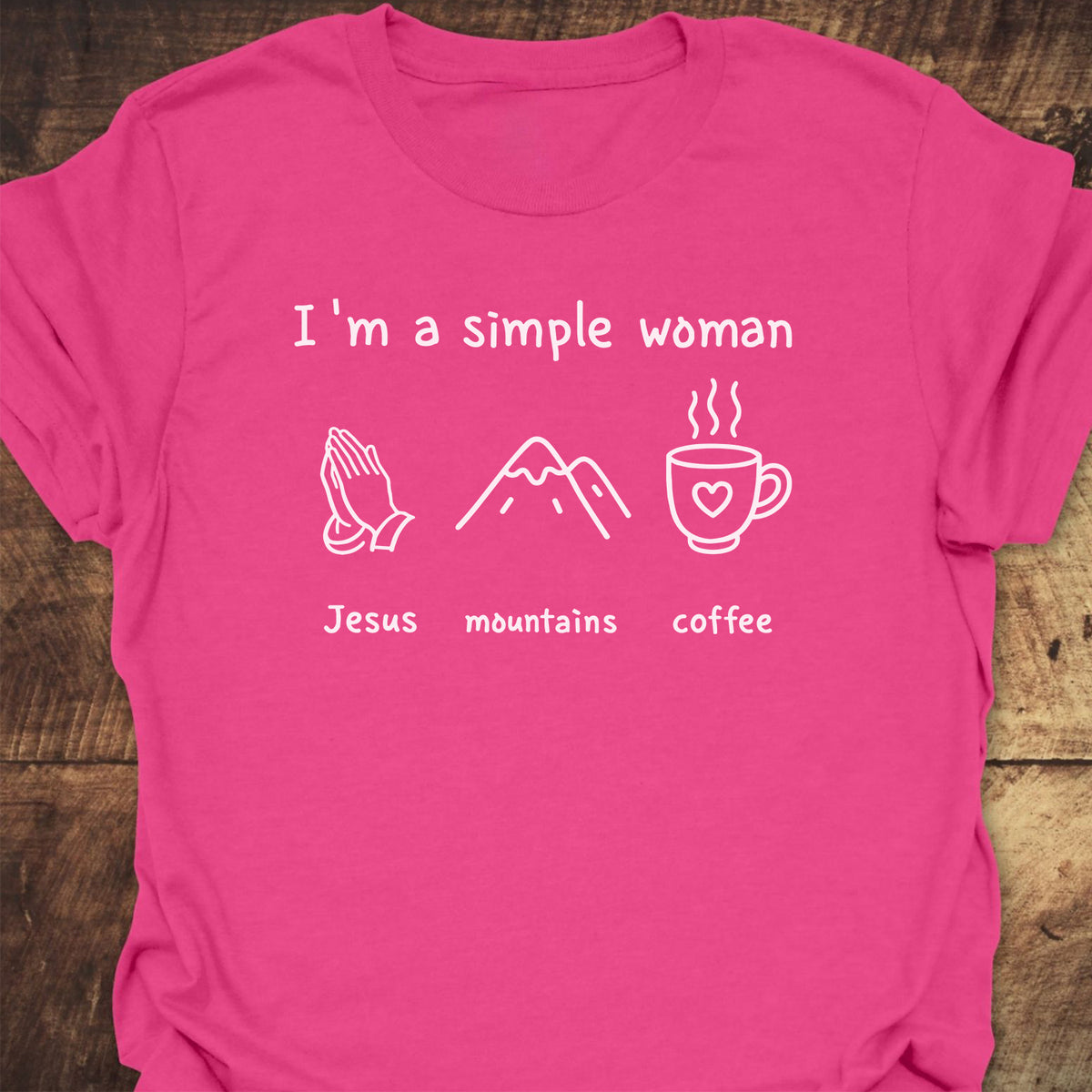 I'm A Simple Woman. Jesus Mountains Coffee T-Shirt