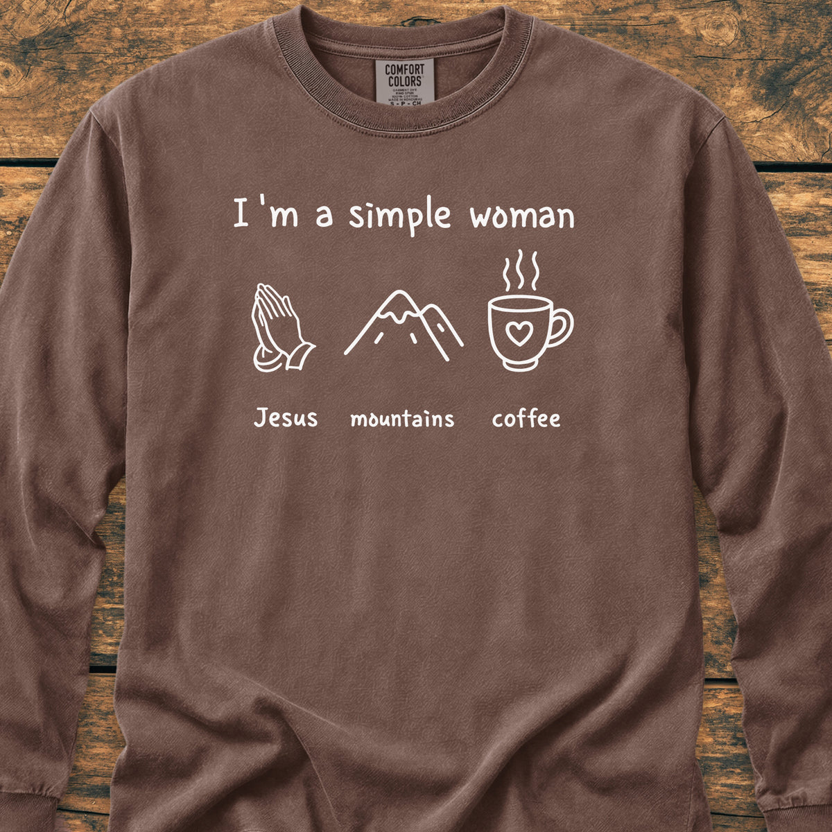 I'm A Simple Woman. Jesus Mountains Coffee Long-Sleeve Tee