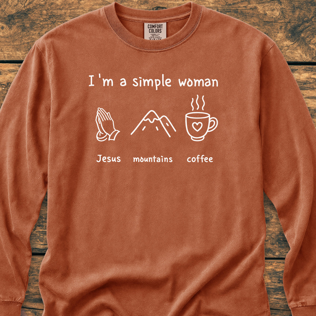 I'm A Simple Woman. Jesus Mountains Coffee Long-Sleeve Tee