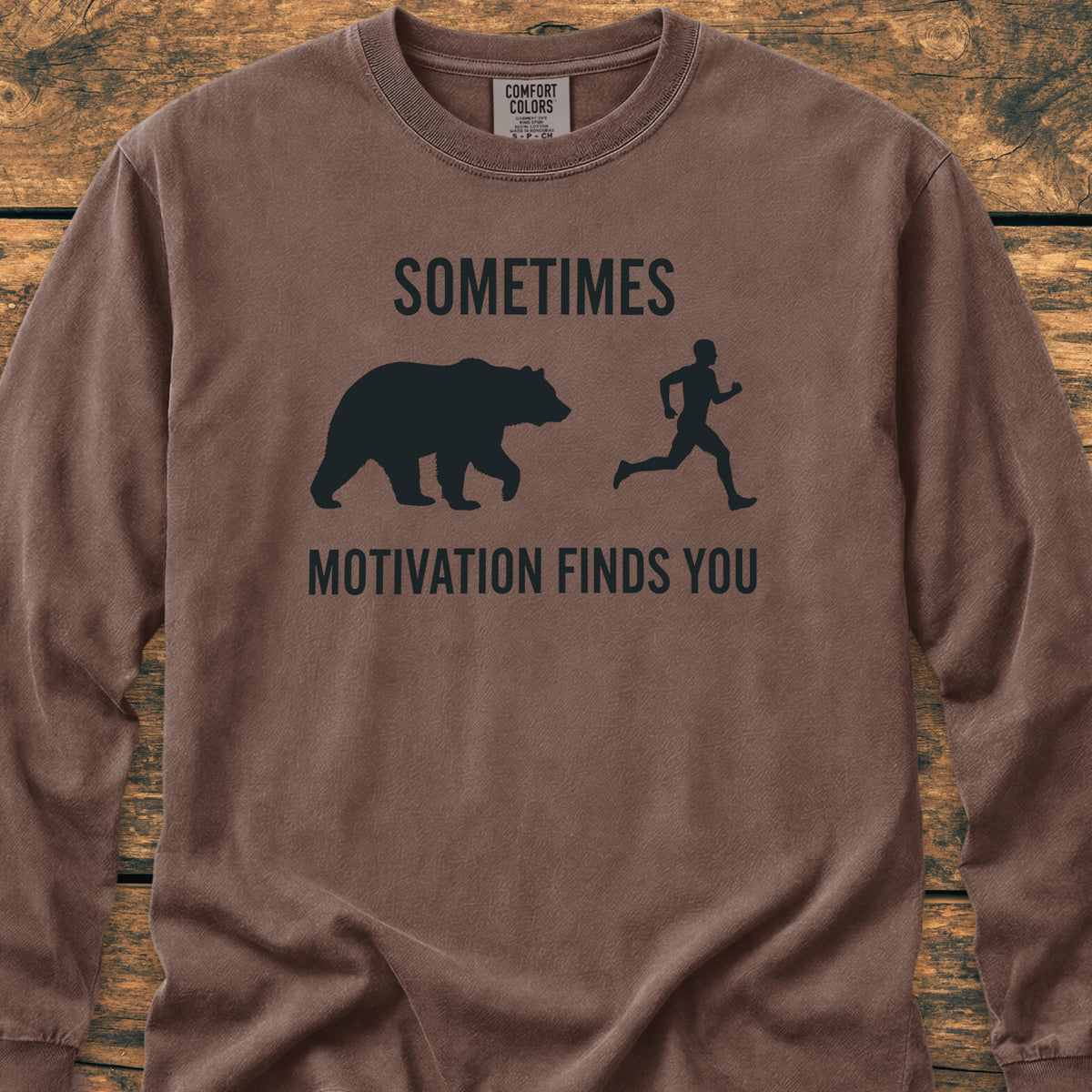 Sometimes Motivation Finds You Long-Sleeve Tee