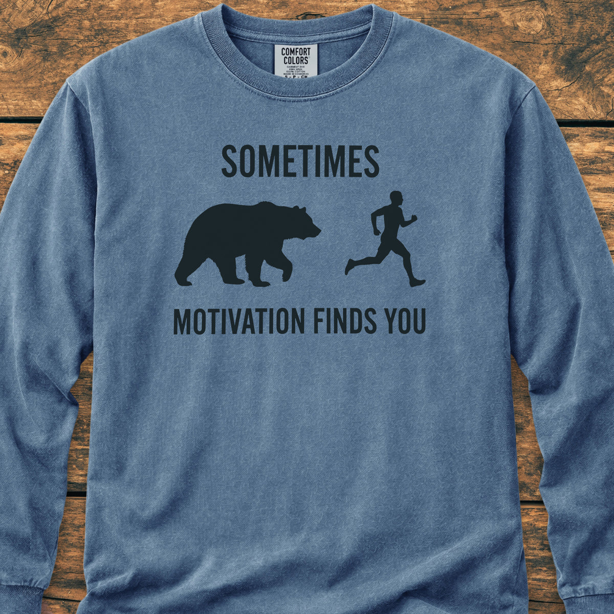 Sometimes Motivation Finds You Long-Sleeve Tee