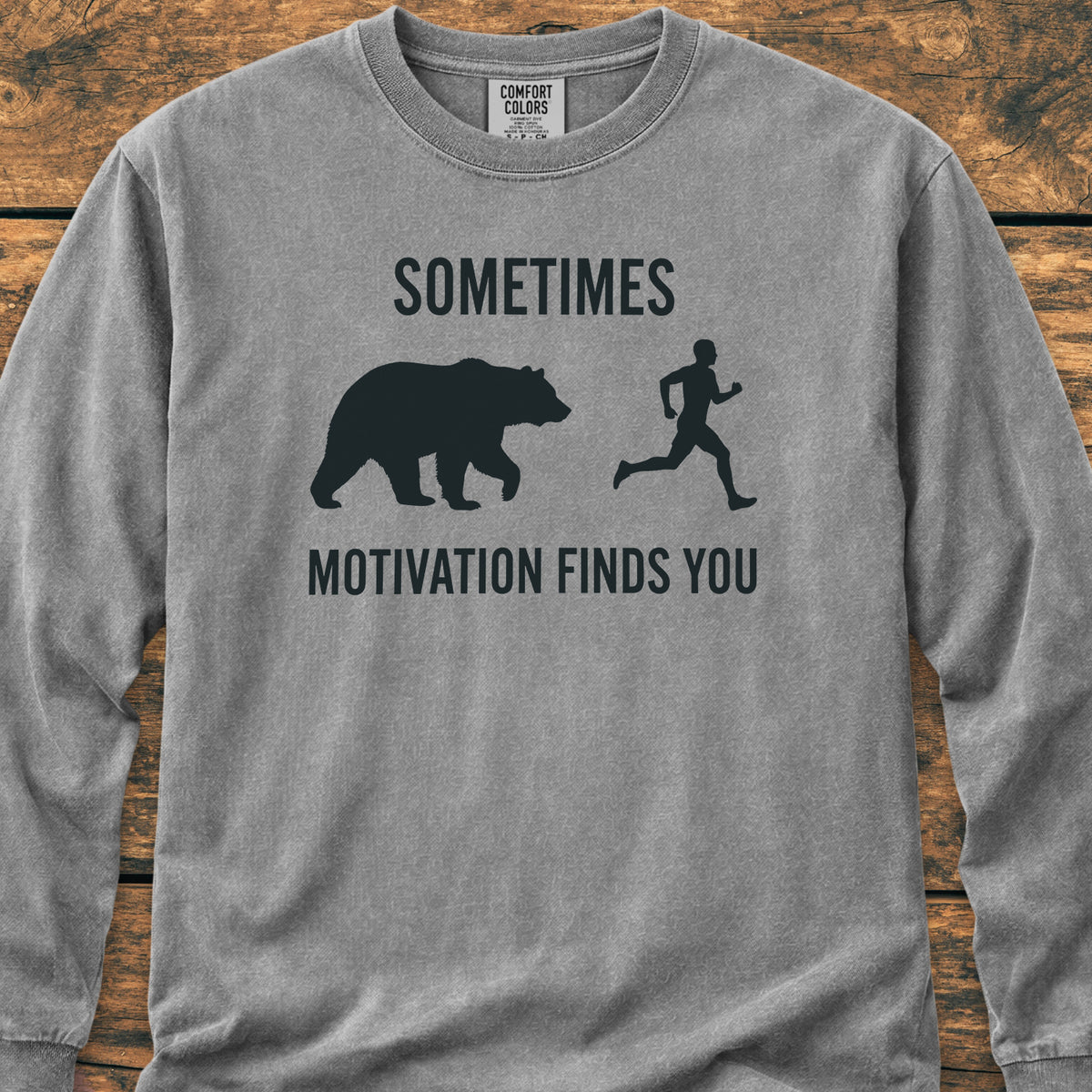 Sometimes Motivation Finds You Long-Sleeve Tee