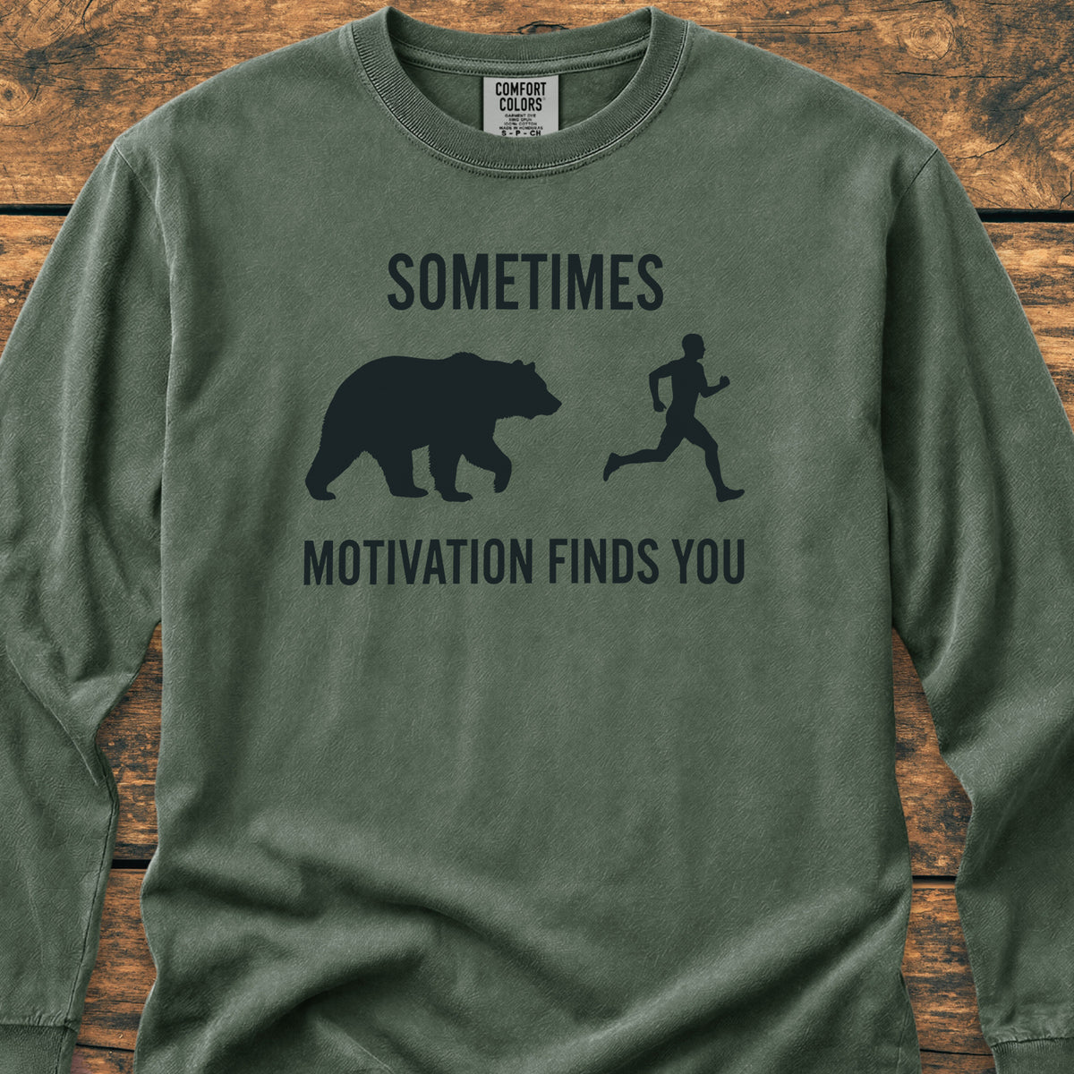 Sometimes Motivation Finds You Long-Sleeve Tee