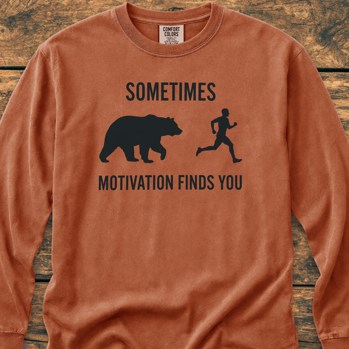 Sometimes Motivation Finds You Long-Sleeve Tee