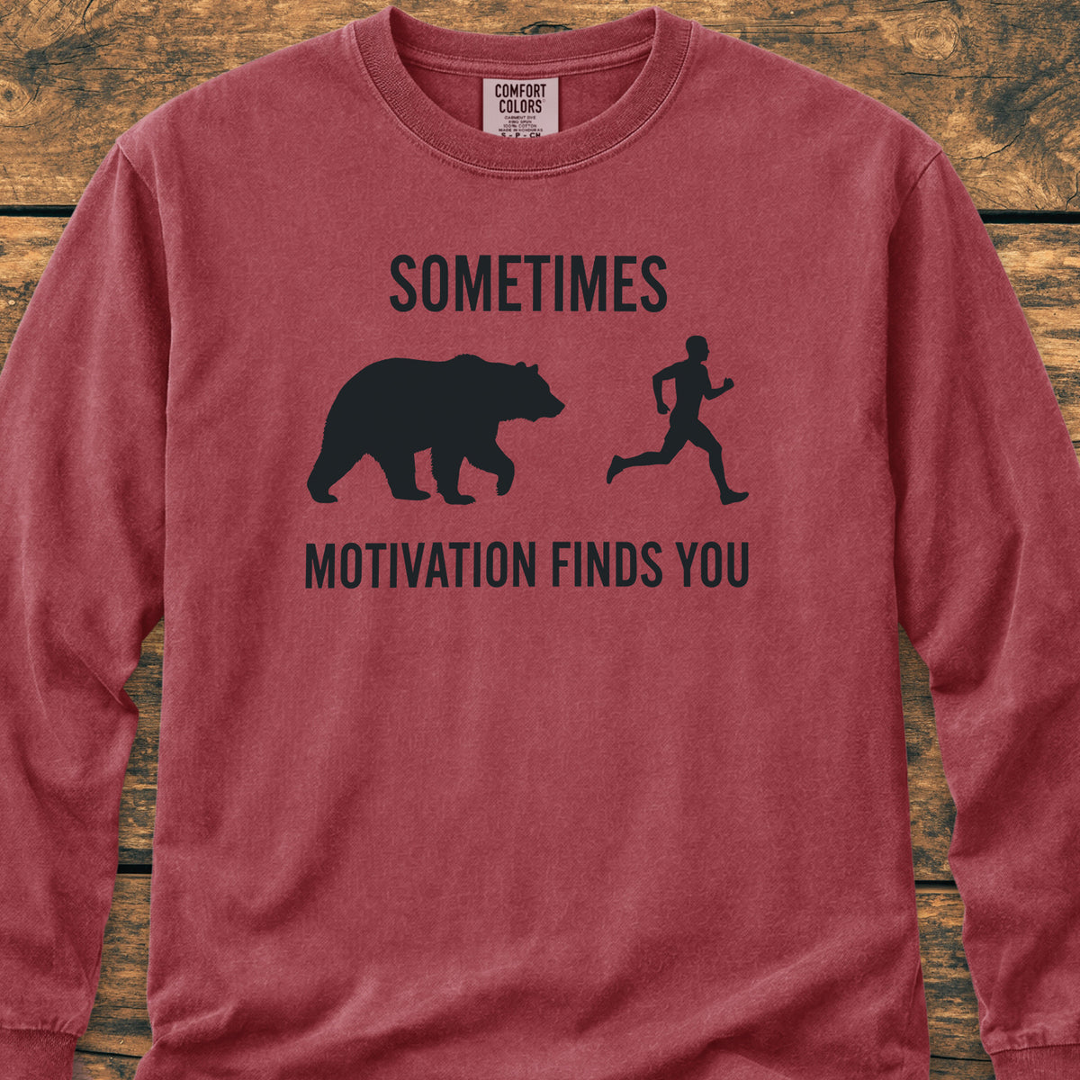 Sometimes Motivation Finds You Long-Sleeve Tee