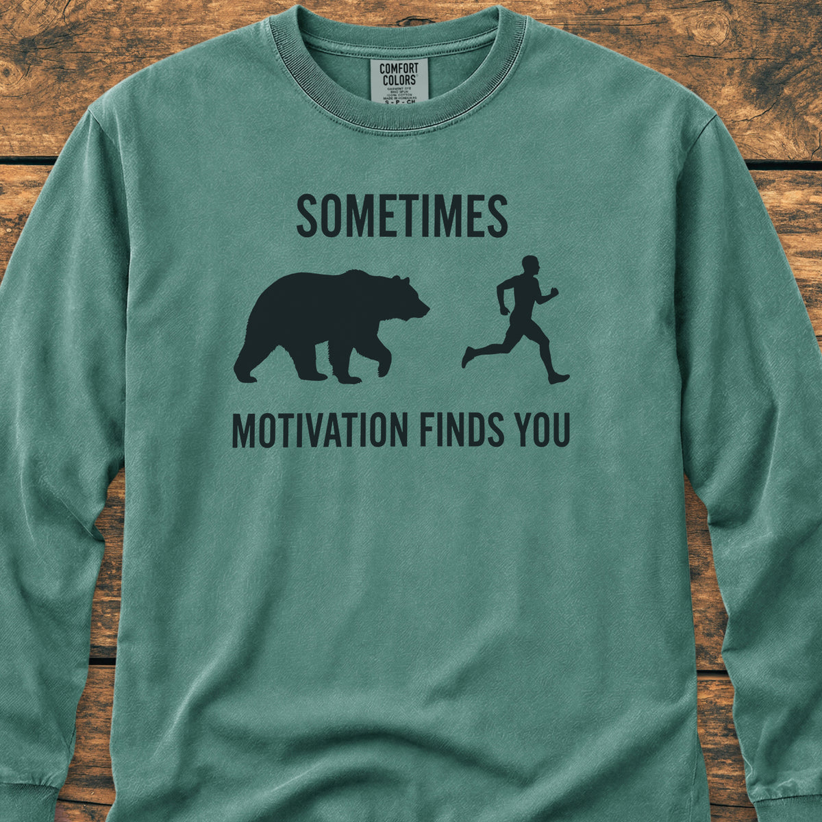 Sometimes Motivation Finds You Long-Sleeve Tee