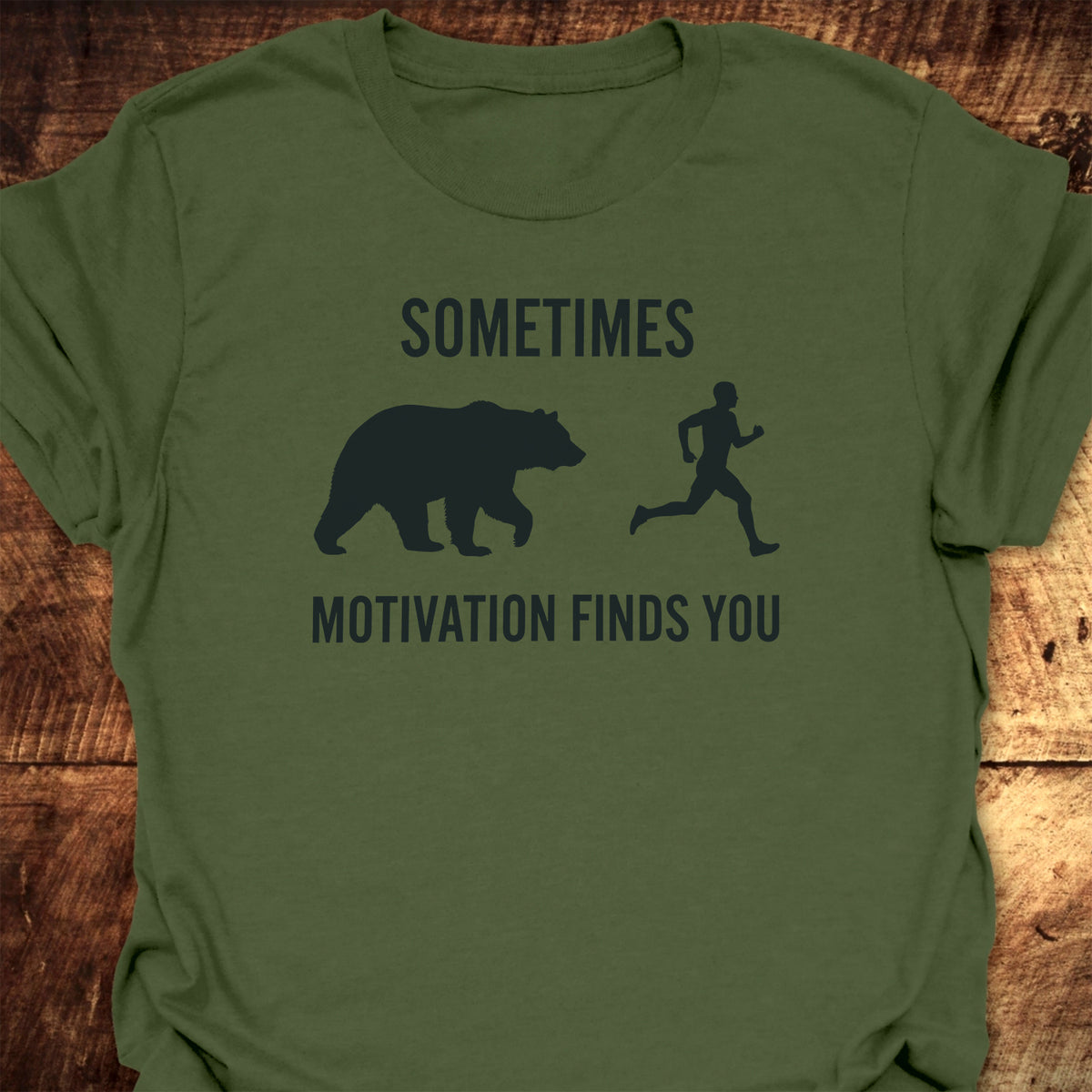 Sometimes Motivation Finds You T-Shirt