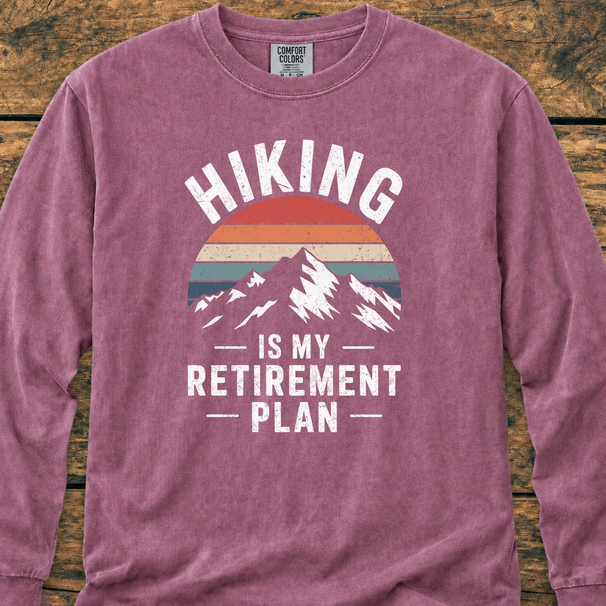 Hiking Is My Retirement Plan Long-Sleeve Tee