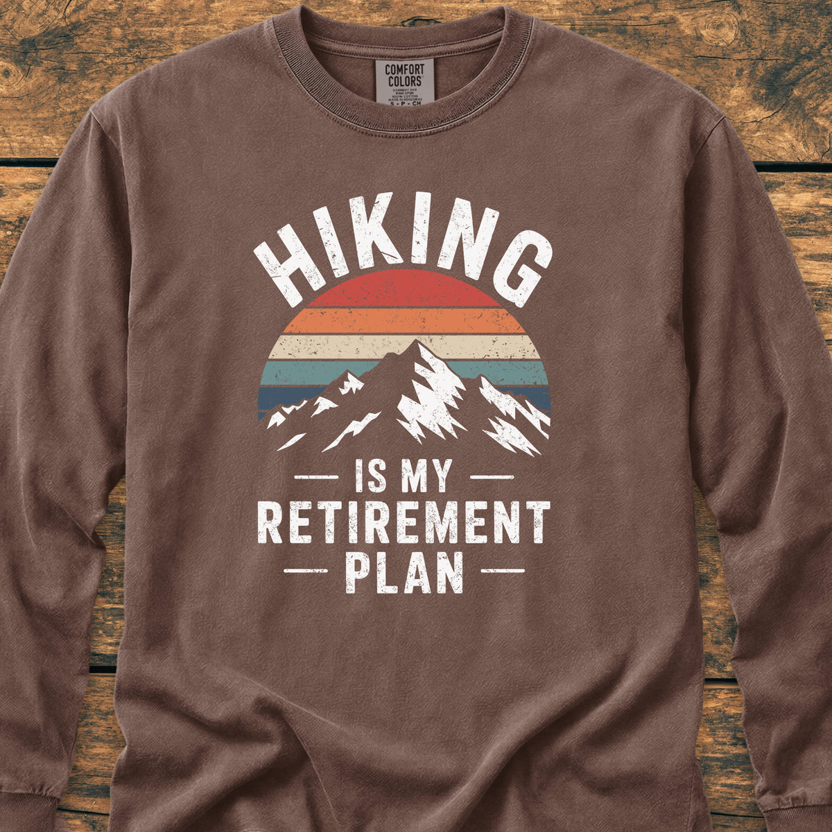 Hiking Is My Retirement Plan Long-Sleeve Tee