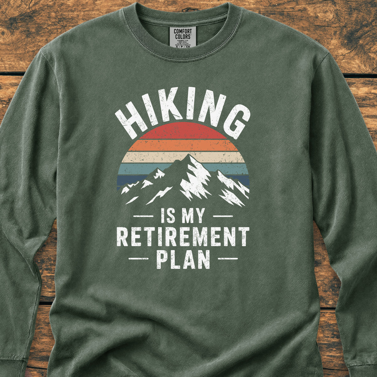Hiking Is My Retirement Plan Long-Sleeve Tee