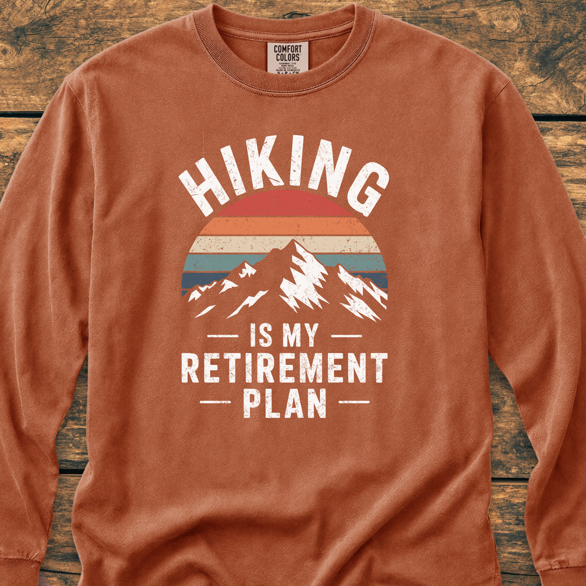 Hiking Is My Retirement Plan Long-Sleeve Tee
