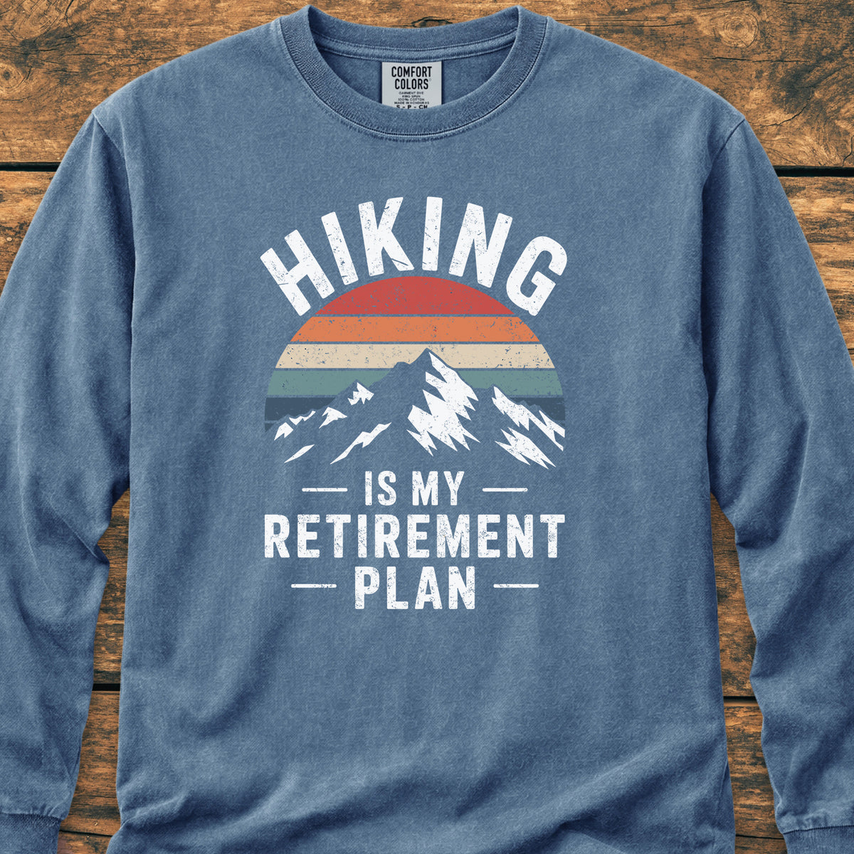 Hiking Is My Retirement Plan Long-Sleeve Tee