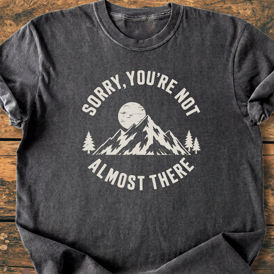 Not Almost There - Premium Vintage Tee