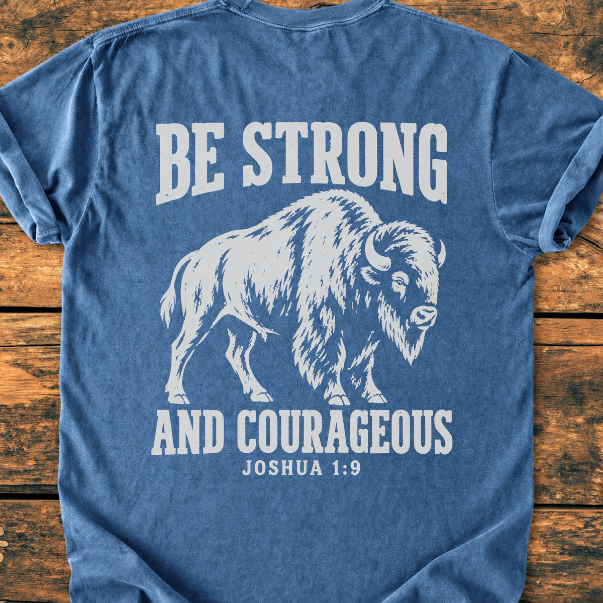 Be Strong And Courageous BACK PRINT - Premium Vintage Tee