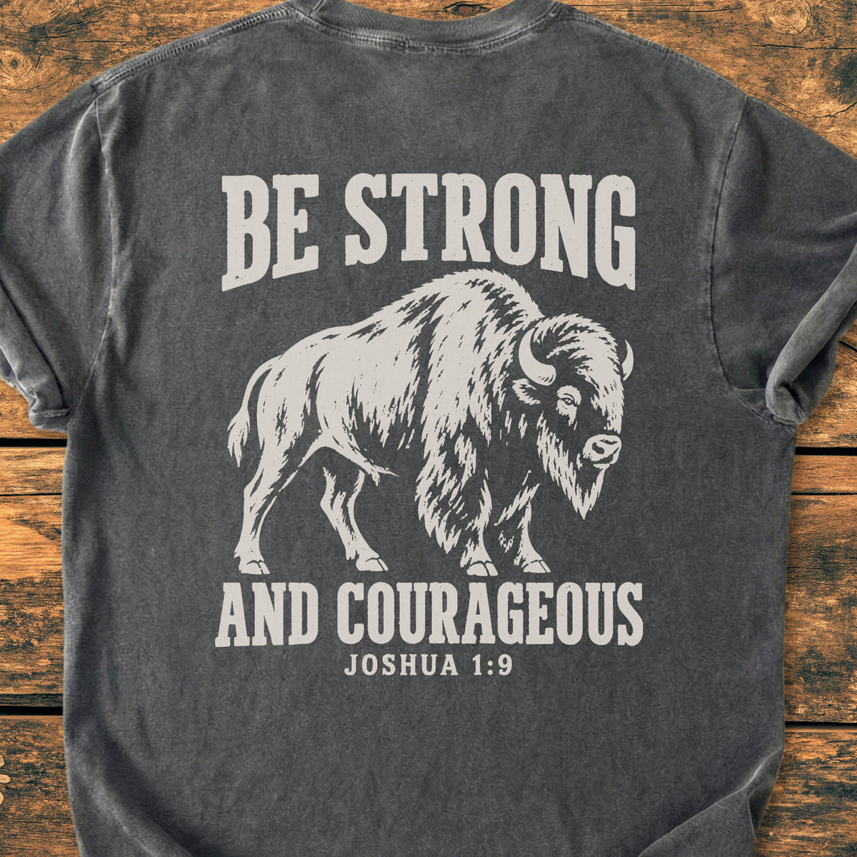 Be Strong And Courageous BACK PRINT - Premium Vintage Tee