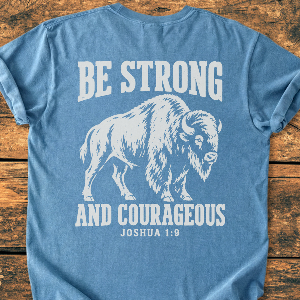 Be Strong And Courageous BACK PRINT - Premium Vintage Tee