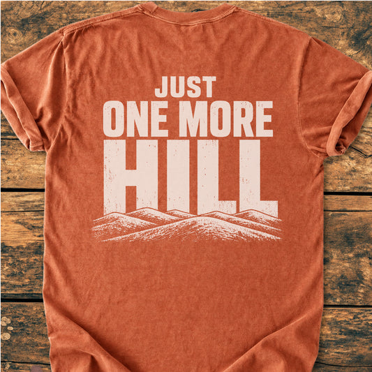 Just One More Hill BACK PRINT - Premium Vintage Tee