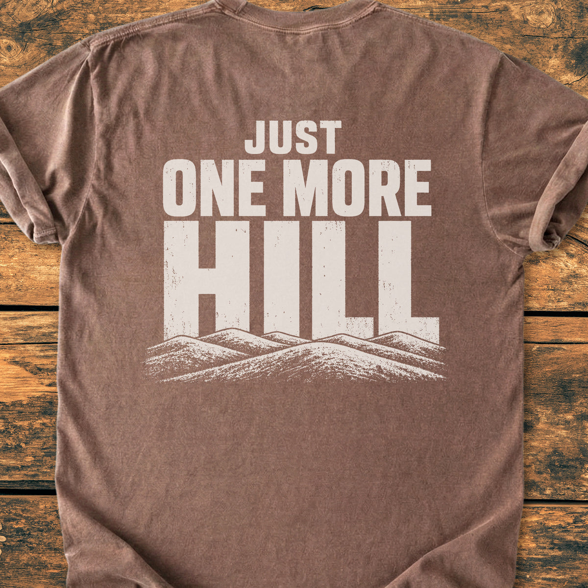 Just One More Hill BACK PRINT - Premium Vintage Tee
