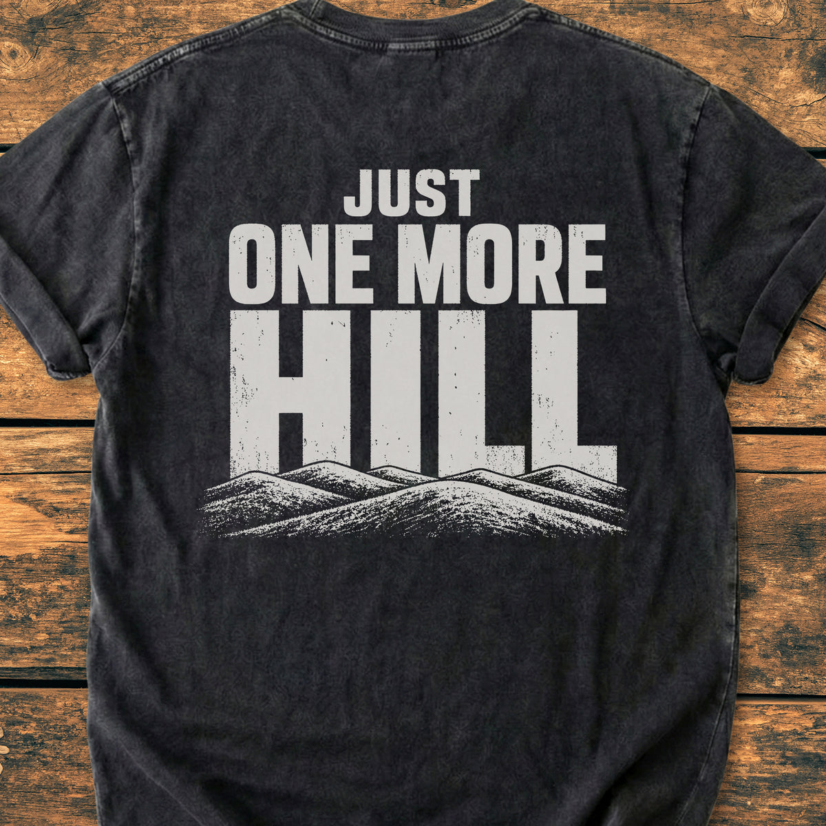 Just One More Hill BACK PRINT - Premium Vintage Tee